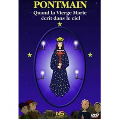 PONTMAIN - Quand la Vierge Marie écrit dans le ciel - Emmanuel Drugeot de Films & Documentaires