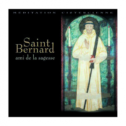 Saint Bernard, ami de la sagesse de Musiques religieuses