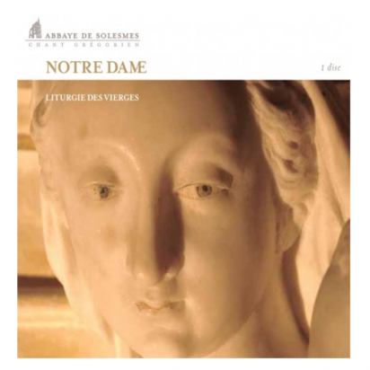 CD - Notre Dame : Liturgie des Vierges de Musiques religieuses