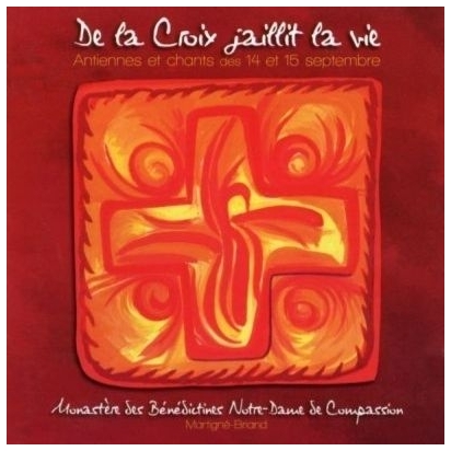 DE LA CROIX JAILLIT LA VIE : CD DES BENEDICTINES DE MARTIGNE-BRIAND de Musiques religieuses