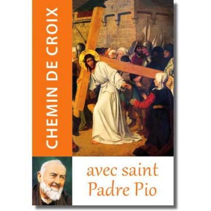 Chemin de Croix : avec Saint Padre Pio de Pour ma prière