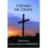 Chemin de Croix : méditations d'Anne-Catherine Emmerich