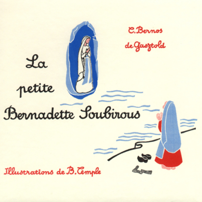 La petite Bernadette Soubirous, par Carmen Bernos de Gasztold de Livres pour enfants & Catéchisme