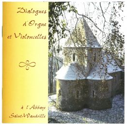 Dialogues d'Orgue et Violoncelles à l'Abbaye Saint-Wandrille de Musiques religieuses